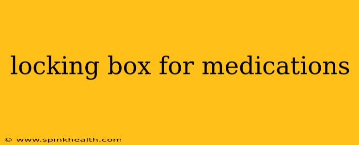 locking box for medications