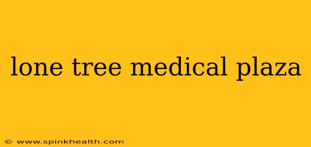 lone tree medical plaza