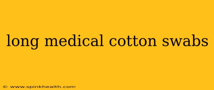 long medical cotton swabs