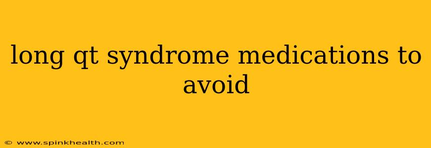 long qt syndrome medications to avoid