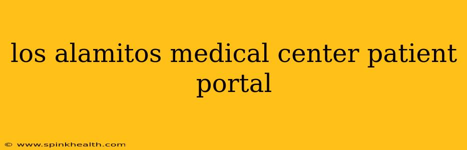los alamitos medical center patient portal