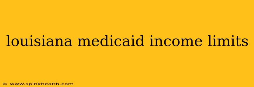 louisiana medicaid income limits