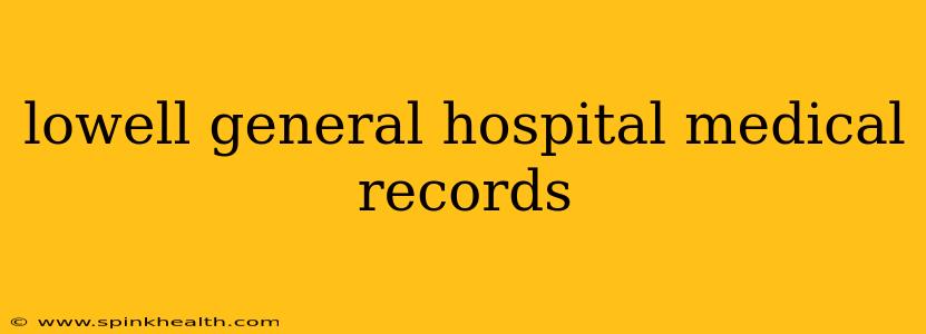lowell general hospital medical records