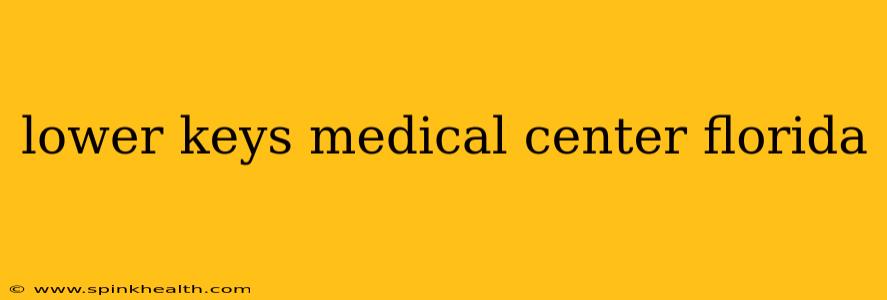 lower keys medical center florida