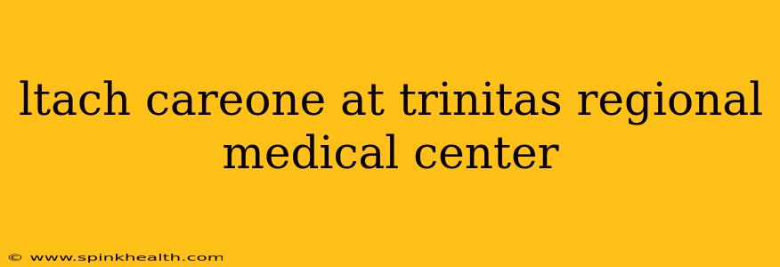 ltach careone at trinitas regional medical center