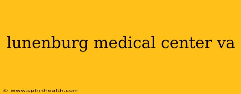 lunenburg medical center va