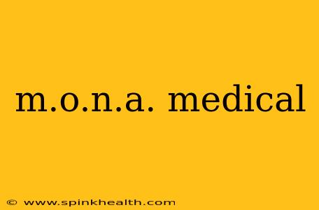m.o.n.a. medical