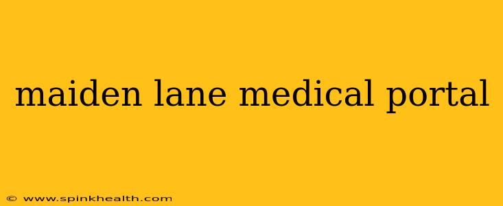 maiden lane medical portal