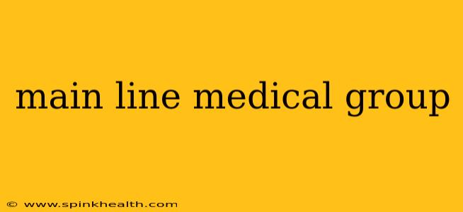 main line medical group