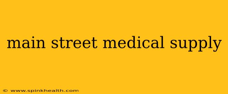main street medical supply