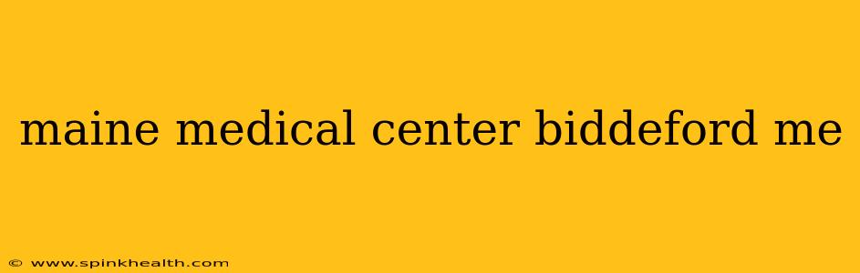 maine medical center biddeford me