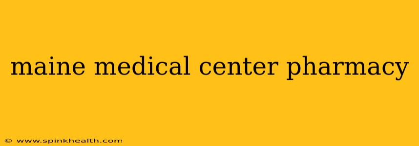 maine medical center pharmacy