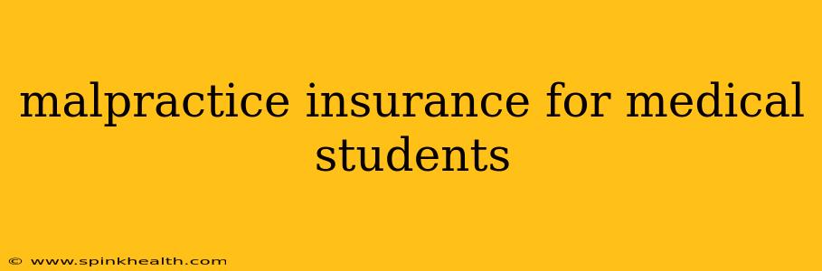 malpractice insurance for medical students