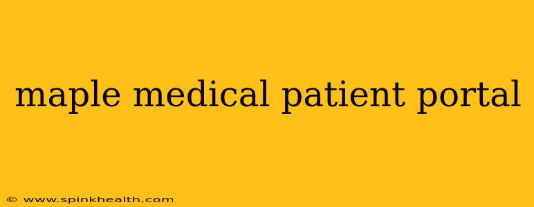 maple medical patient portal