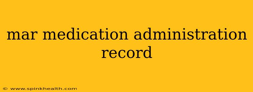 mar medication administration record