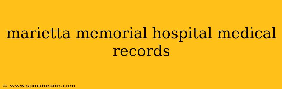 marietta memorial hospital medical records