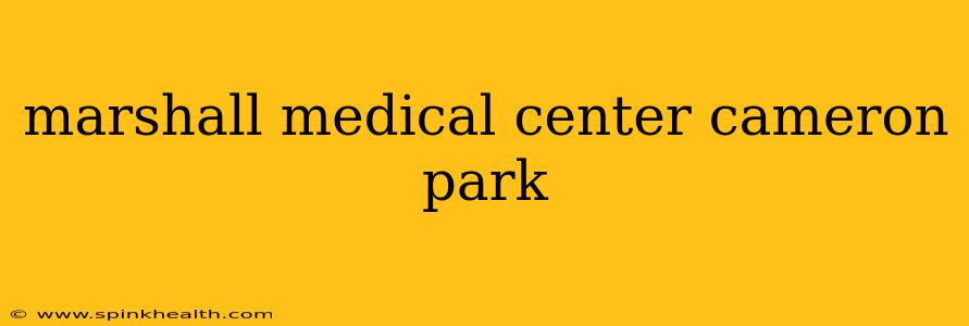 marshall medical center cameron park