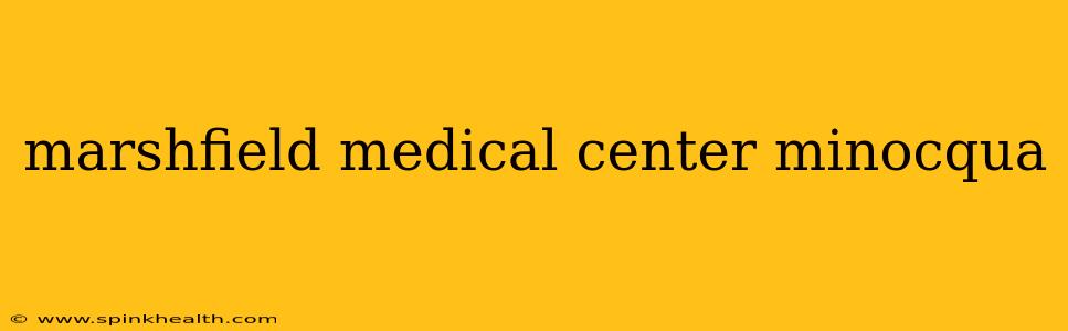 marshfield medical center minocqua