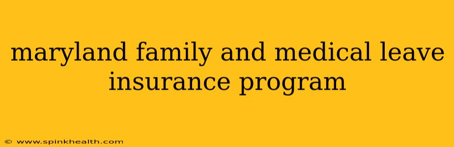 maryland family and medical leave insurance program