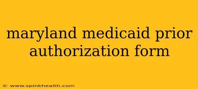 maryland medicaid prior authorization form