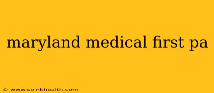 maryland medical first pa