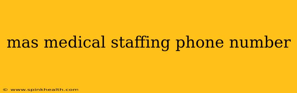 mas medical staffing phone number