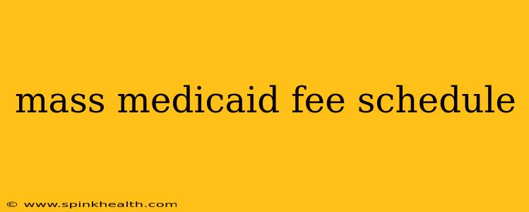 mass medicaid fee schedule
