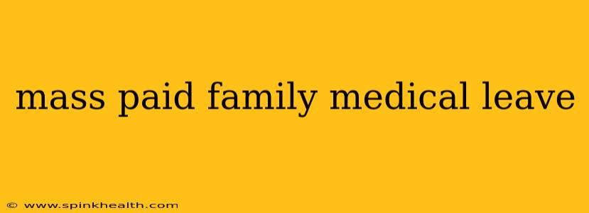 mass paid family medical leave