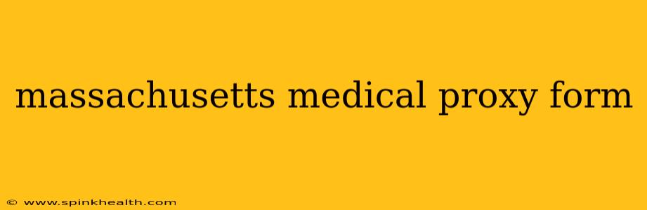 massachusetts medical proxy form