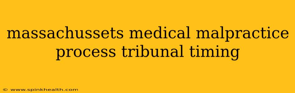 massachussets medical malpractice process tribunal timing