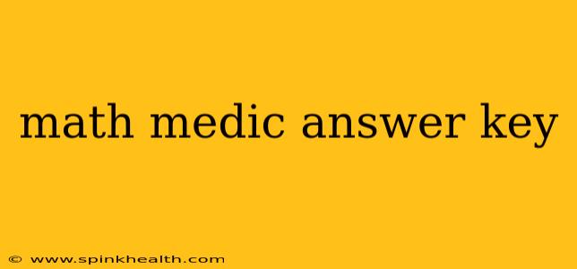 math medic answer key
