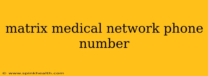 matrix medical network phone number
