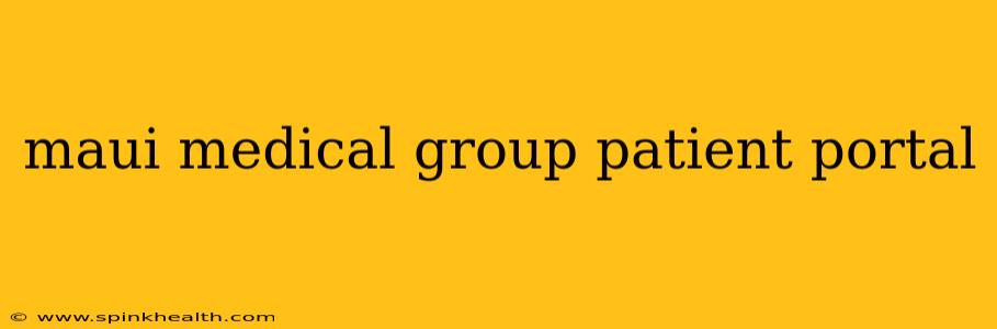 maui medical group patient portal