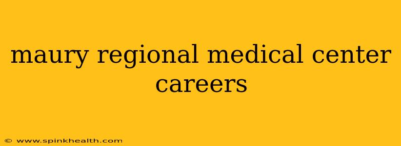 maury regional medical center careers