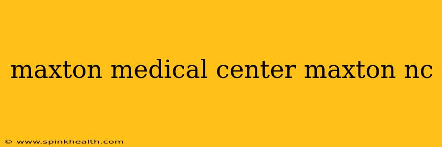 maxton medical center maxton nc