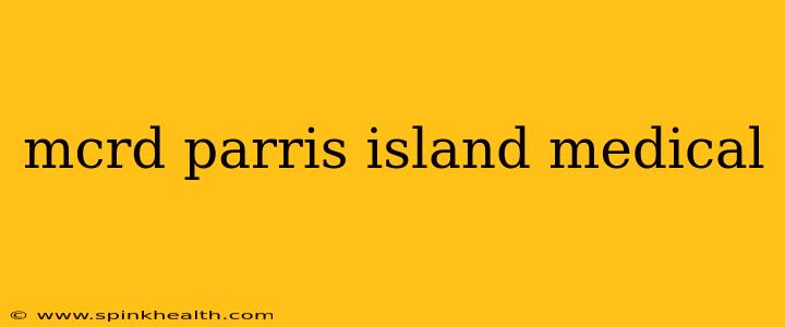 mcrd parris island medical
