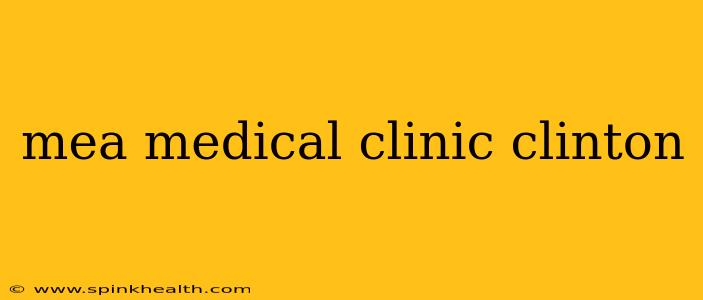 mea medical clinic clinton