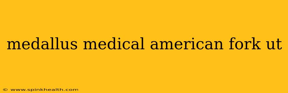 medallus medical american fork ut