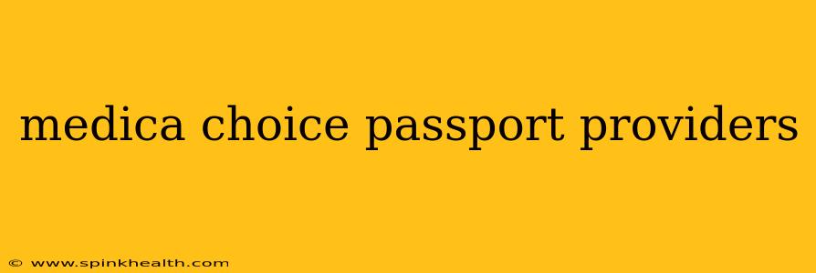medica choice passport providers
