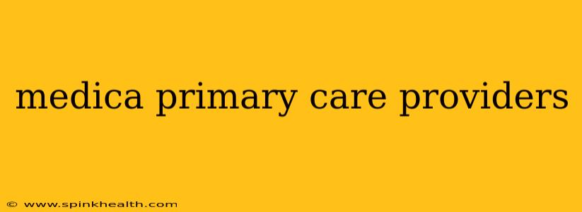 medica primary care providers
