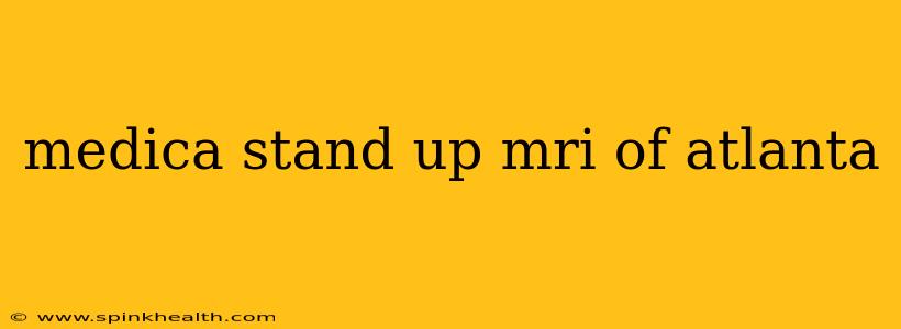 medica stand up mri of atlanta