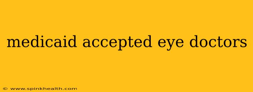 medicaid accepted eye doctors
