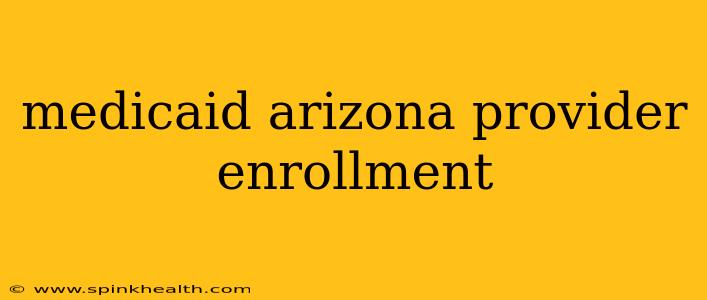 medicaid arizona provider enrollment