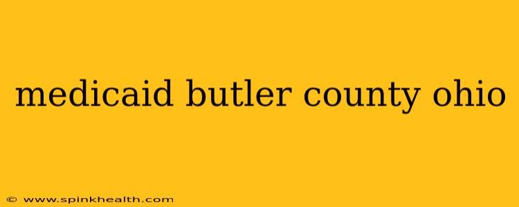 medicaid butler county ohio