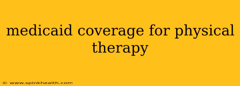 medicaid coverage for physical therapy