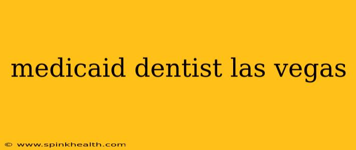 medicaid dentist las vegas