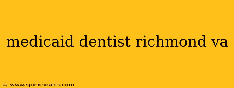 medicaid dentist richmond va