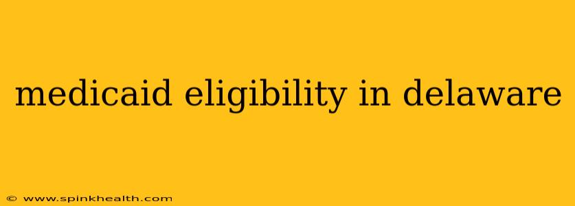 medicaid eligibility in delaware
