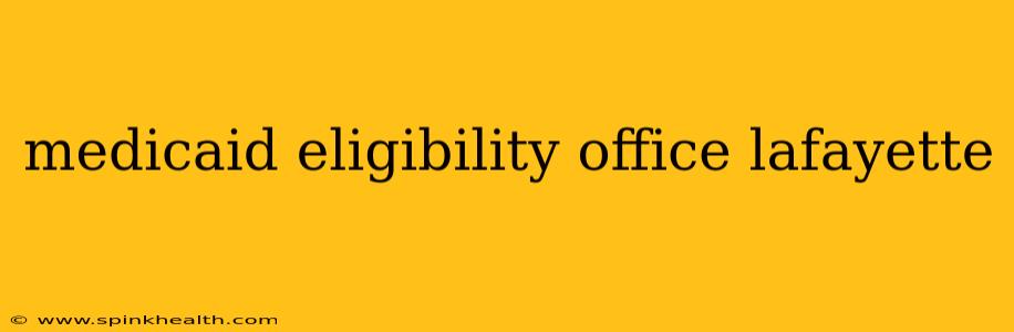 medicaid eligibility office lafayette