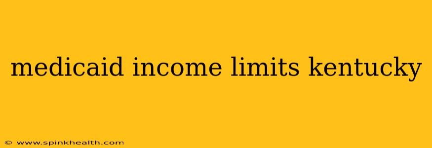 medicaid income limits kentucky